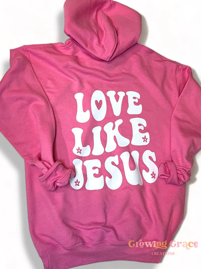 Love Like Jesus Hoodie